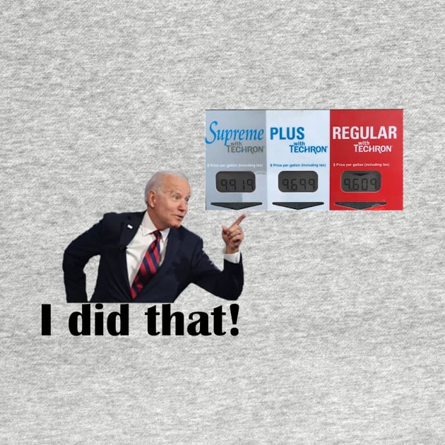 Biden I did that gas by PSdesigns